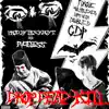 Multiplexes - Drop Dead Kill (feat. Fukque, LilBowPurp, Double D & Dirty Neck) - Single